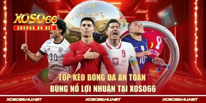top kèo bóng đá an toàn